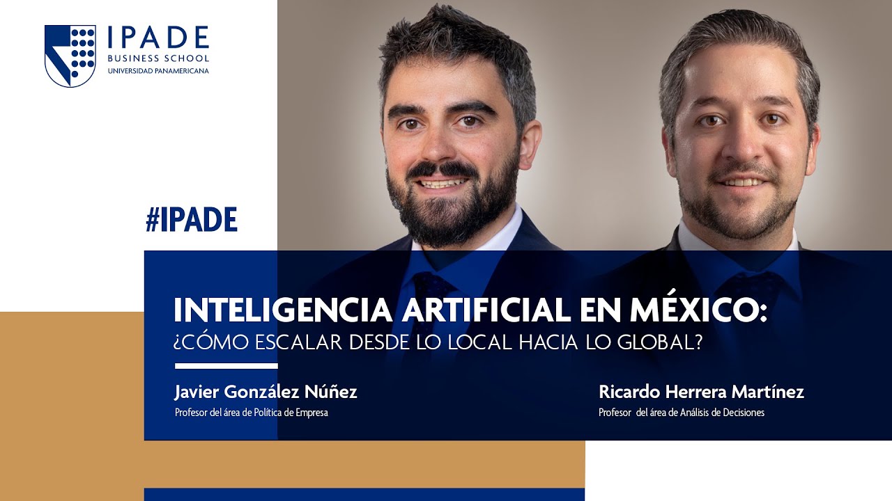 Inteligencia Artificial en México: ¿Cómo escalar desde lo local hacia lo global?