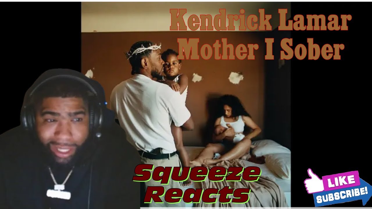 Kendrick Lamar - Mother I Sober ft. Beth Gibbons of Portishead (Official Audio)Squeeze Reaction