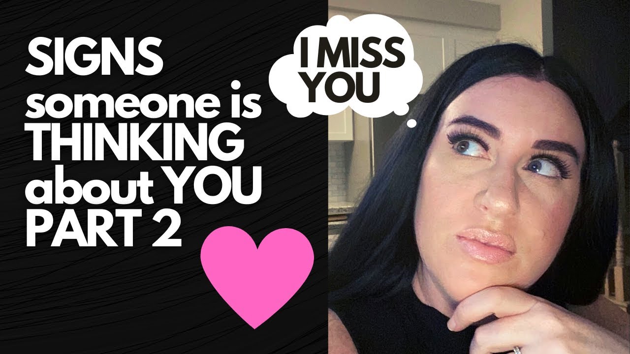 SIGNS Someone Is Thinking About You!! (Part 2)