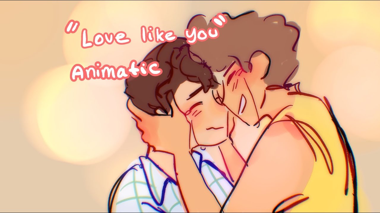 Love Like You (Luca Animatic)