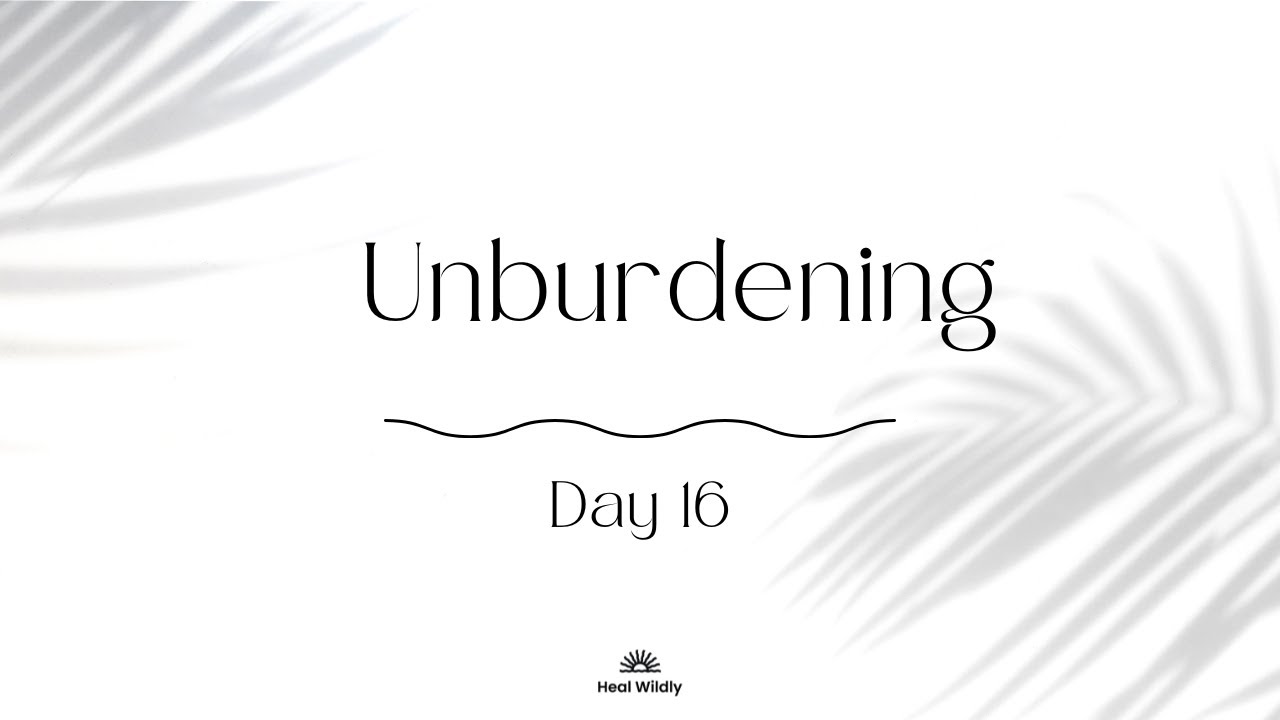 Day 16: Unburdening for Stress Relief | 30-Day 1-Minute Meditation Challenge