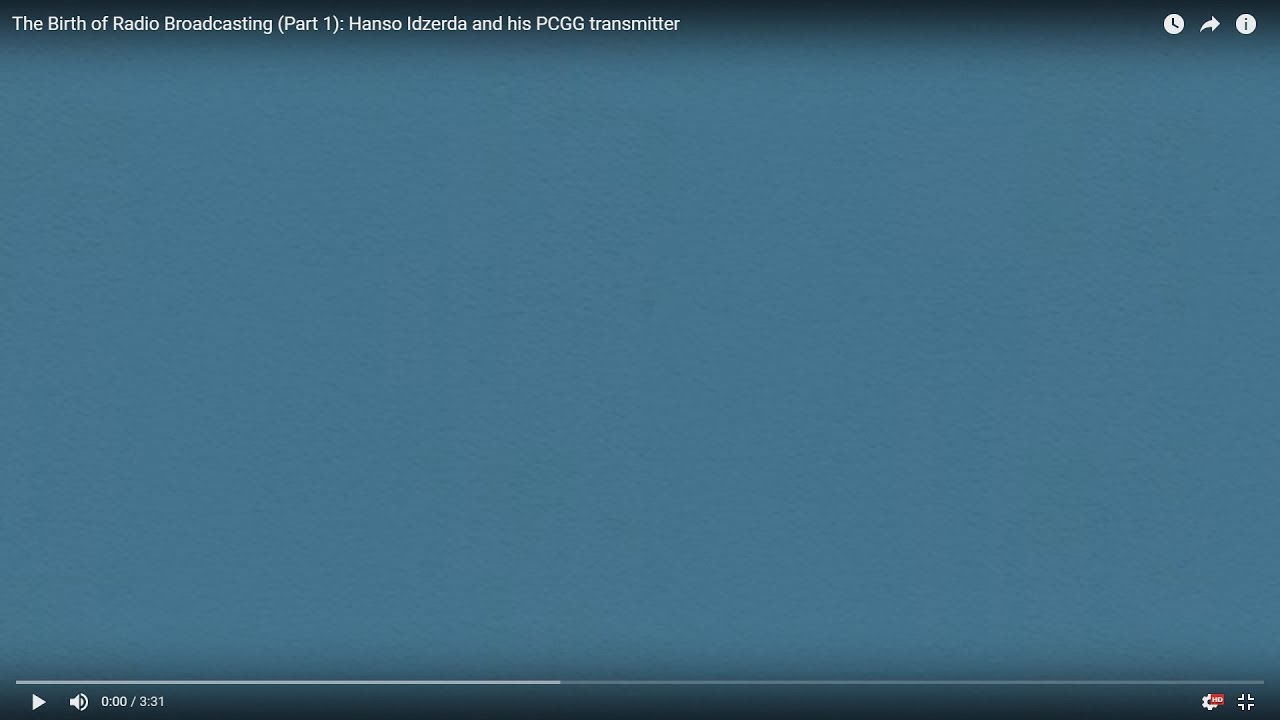 The Birth of Radio Broadcasting (Part 1): Hanso Idzerda and his PCGG transmitter