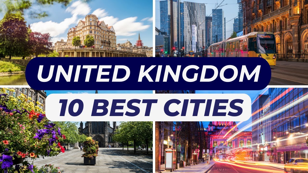 10 Best Cities to Visit in United Kingdom | UK Travel Guide 2025