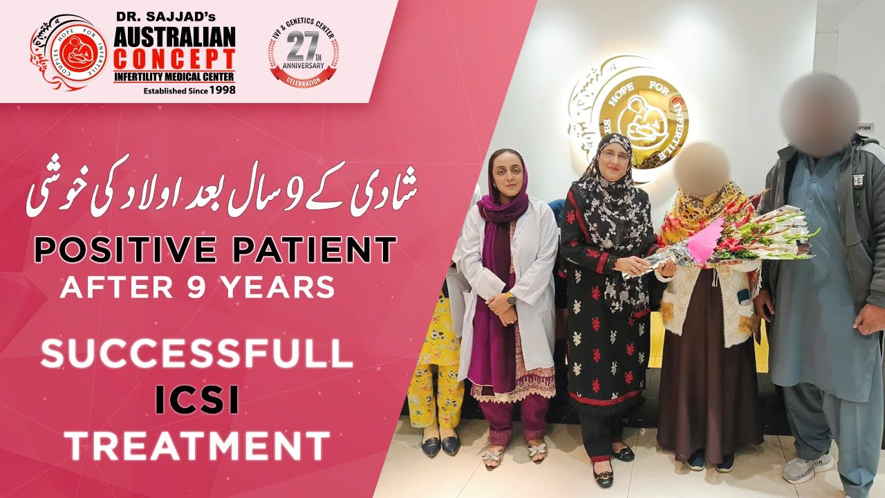 ICSI Success Story at Islamabad IVF Center | 9 Years of Infertility Successfully Treated