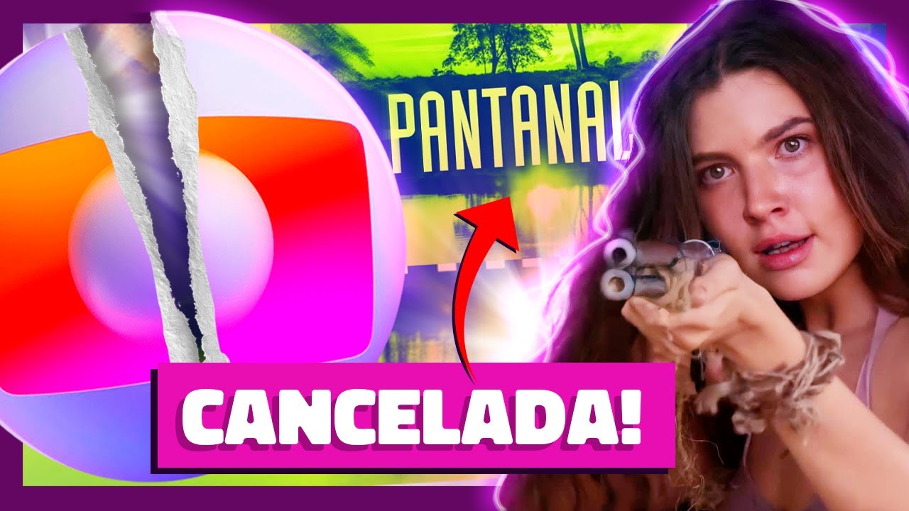 GLOBO CANCELA ESTREIA DE NOVELA PANTANAL POR CONTA DE CRISE! | Virou Festa
