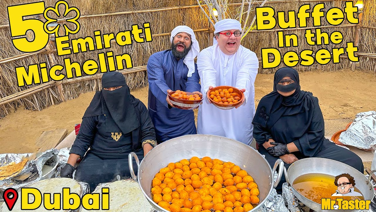 5 * Michelins Emirati buffet in the dessert, Al khayma Camp, Dubai