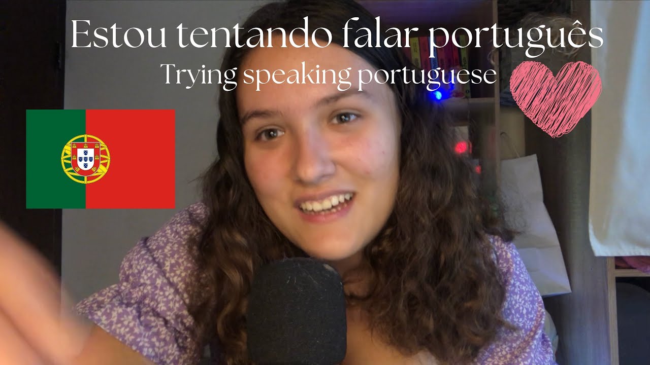 ASMR : Estou tentando falar português ( trying speaking portuguese) 🇵🇹