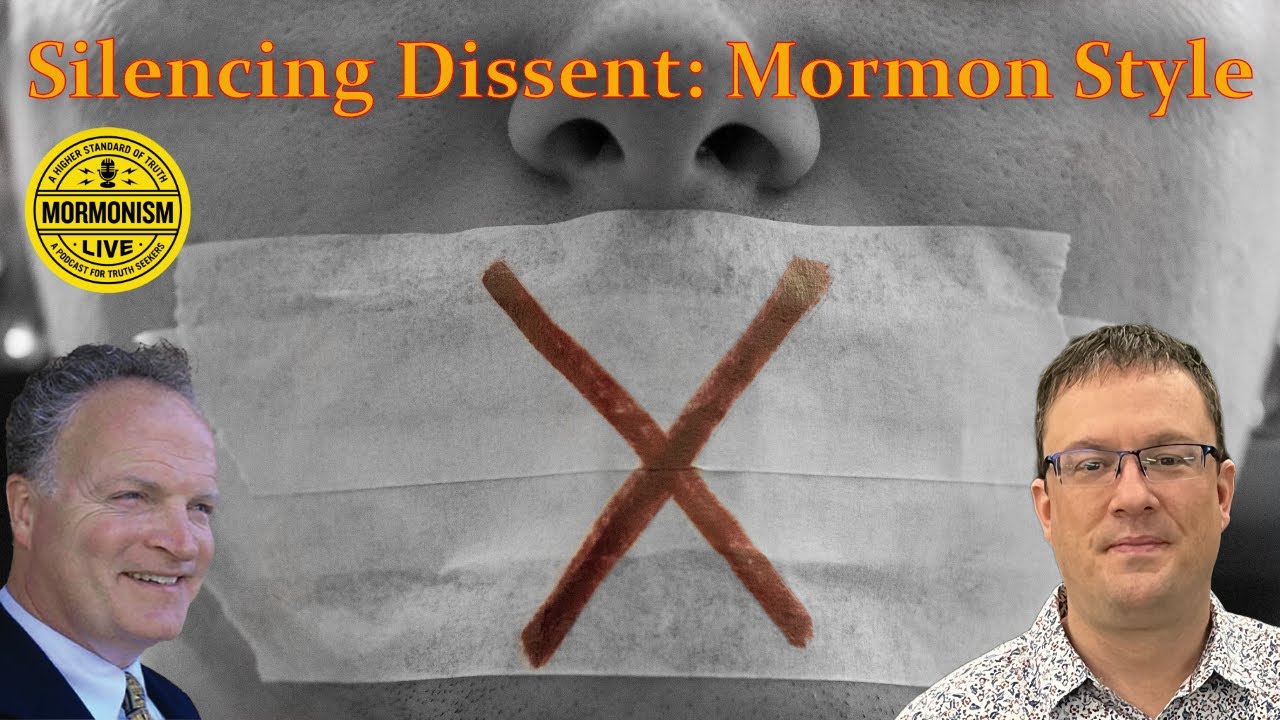 Silencing Dissent - Mormon Style | Mormonism LIVE! 120