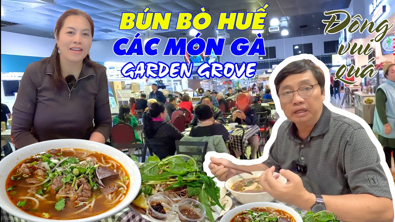 Hấp dẫn, Bún bò Huế và các món gà ở nơi đông vui bật nhất Garden Grove, California, Bún bò Huế 102