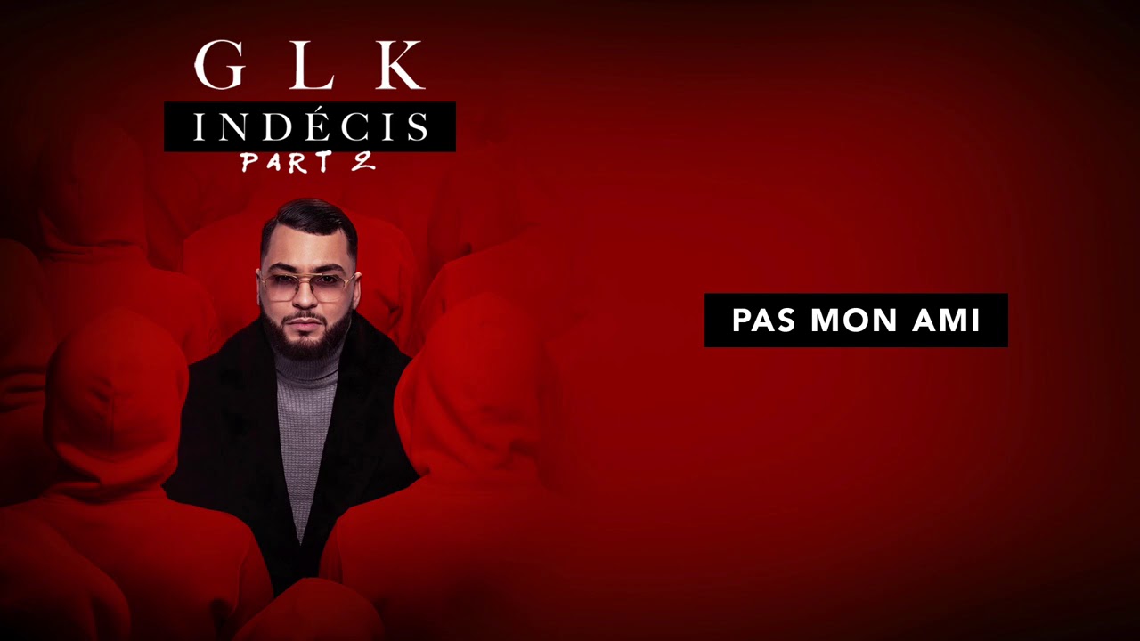 GLK - Pas mon ami [Audio Officiel]