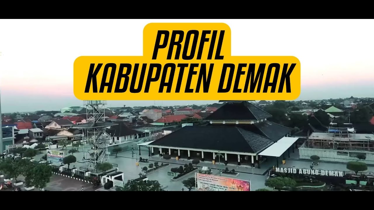 PROFILE DEMAK - PROFIL KABUPATEN DEMAK
