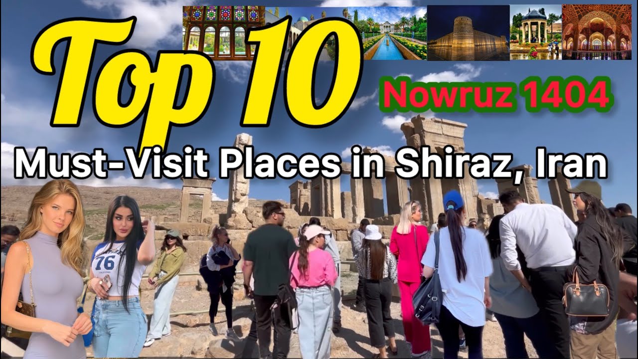 Top 10 Must-Visit Places in Shiraz, Iran | Best Tourist Attractions for Nowruz 1404