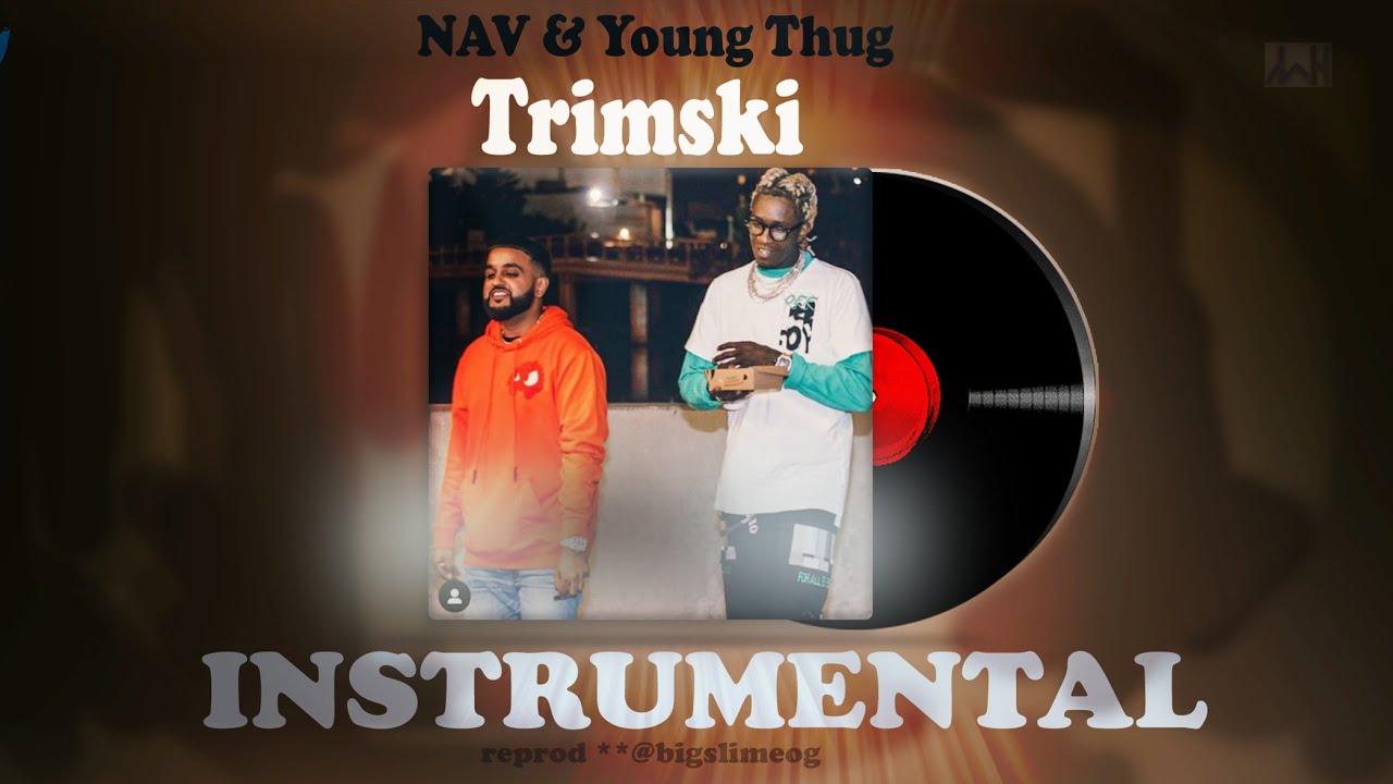 NAV & Young Thug  Trimski Instrumental 