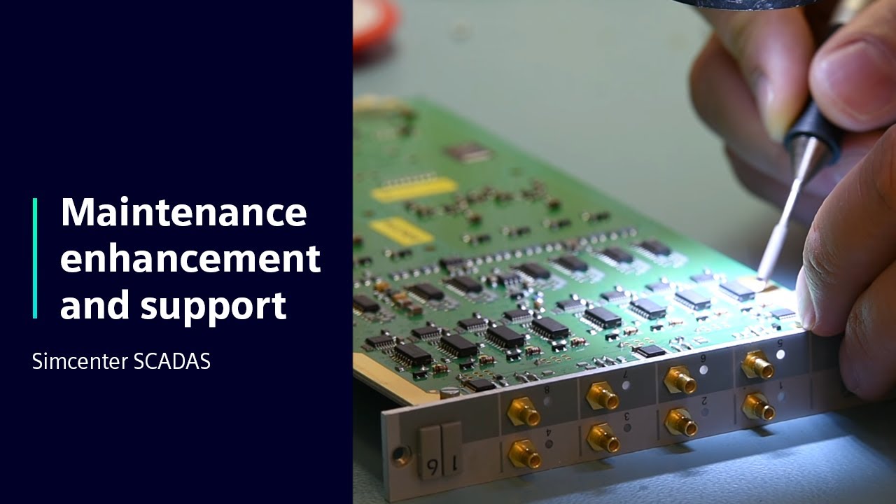 Maintenance enhancement and support | Simcenter SCADAS