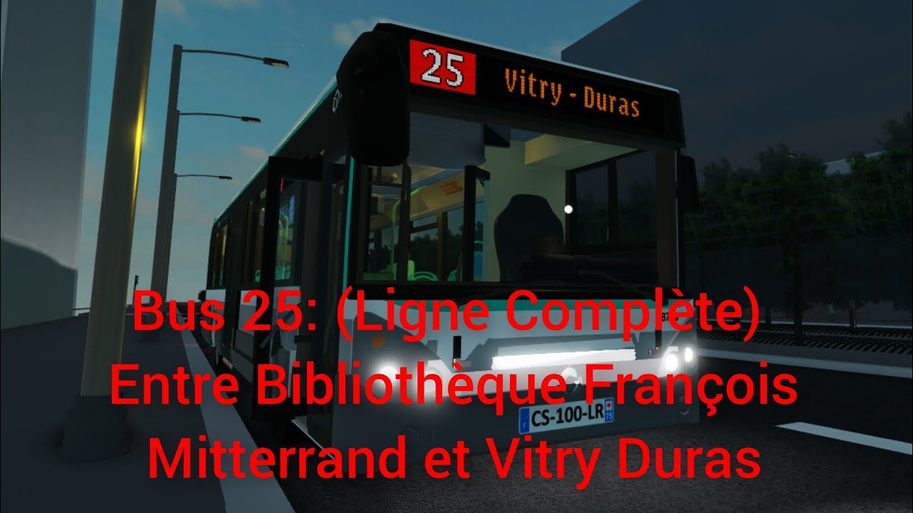 Bus 25: (Ligne Complète) Entre Bibliothèque François Mitterrand et Vitry Duras