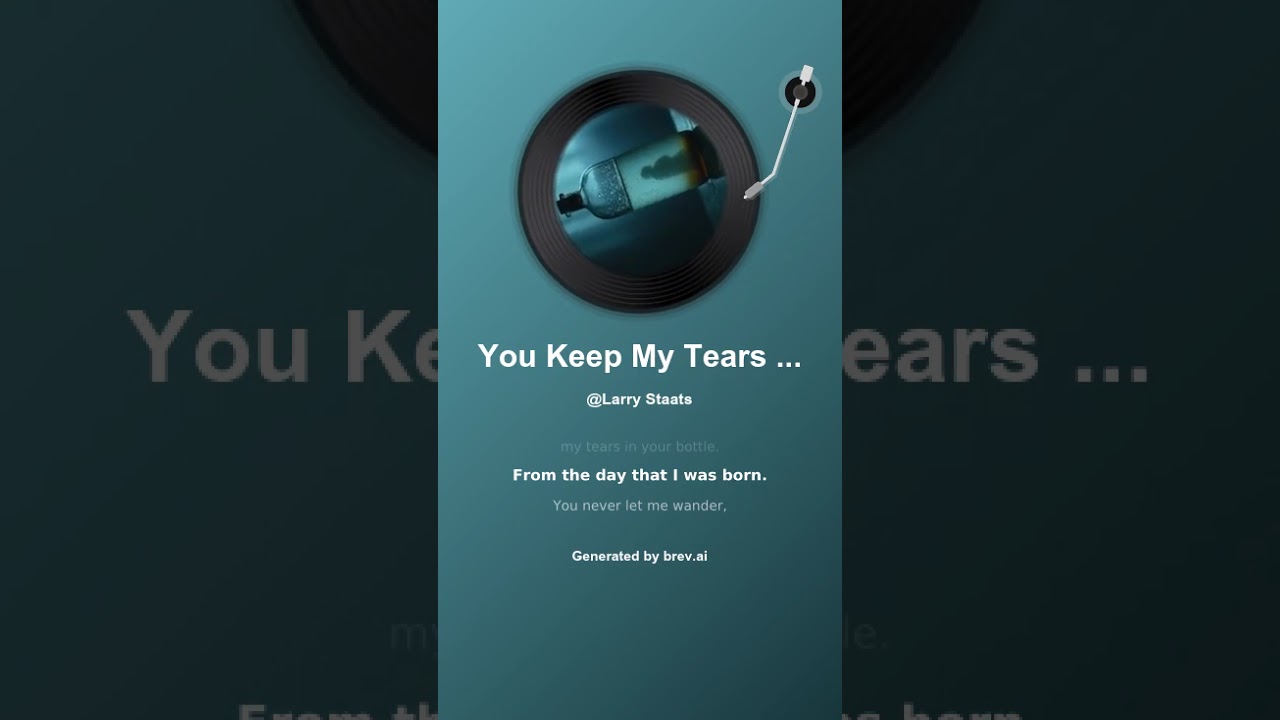 You Keep My Tears In Your Bottle