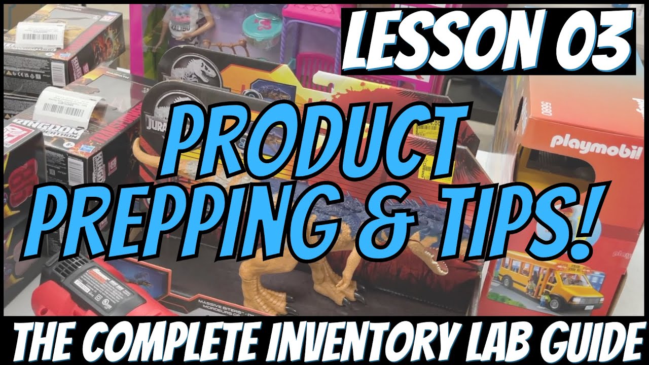The Complete Inventory Lab Guide 03: Product Prepping & Tips | Amazon FBA for Beginners