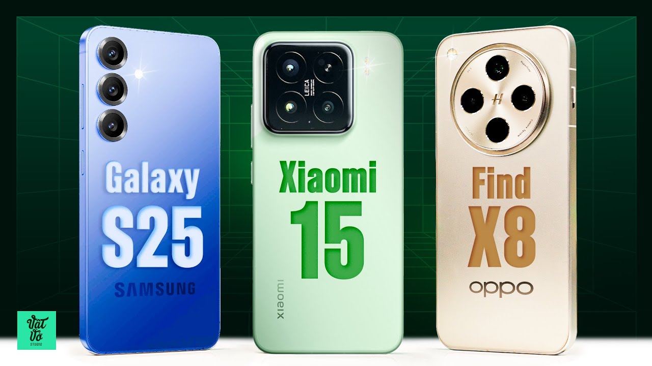 So sánh Galaxy S25 - Xiaomi 15 - OPPO Find X8: Không thích iPhone thì chọn máy nào?