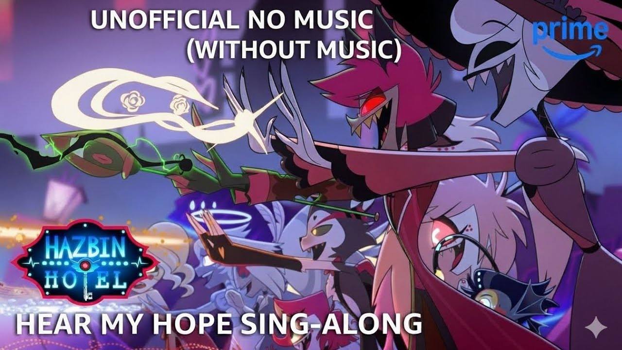 HEAR MY HOPE SING-ALONG | Hazbin Hotel S2 OST (Without Music)