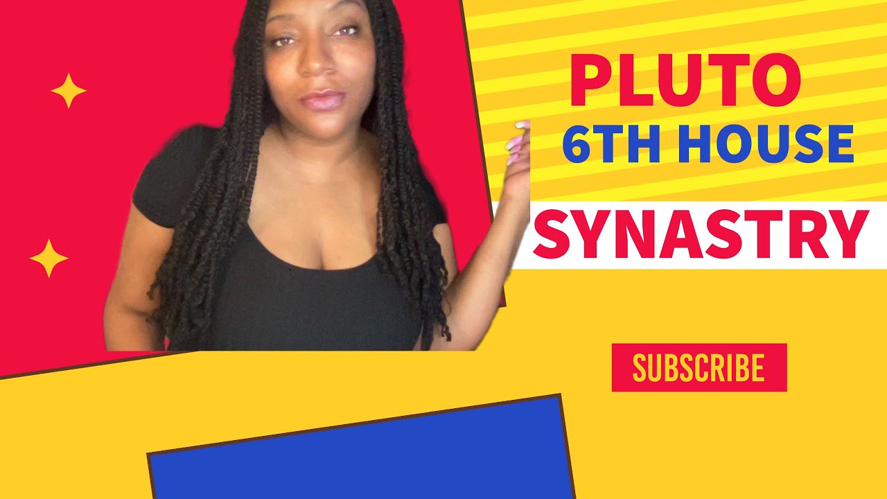 Pluto in 6th House Synastry