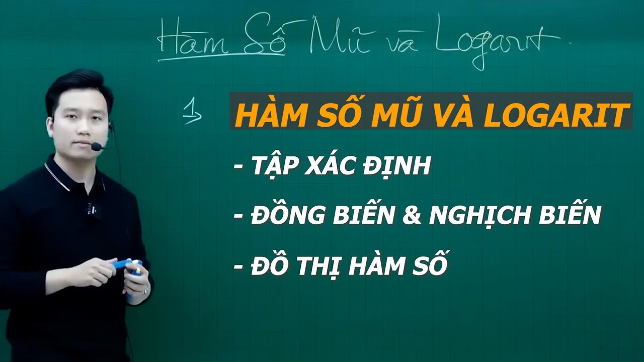 HÀM SỐ MŨ LOGARIT VÀ ĐỒ THỊ - TOÁN 11 - Thầy Nguyễn Quốc Chí