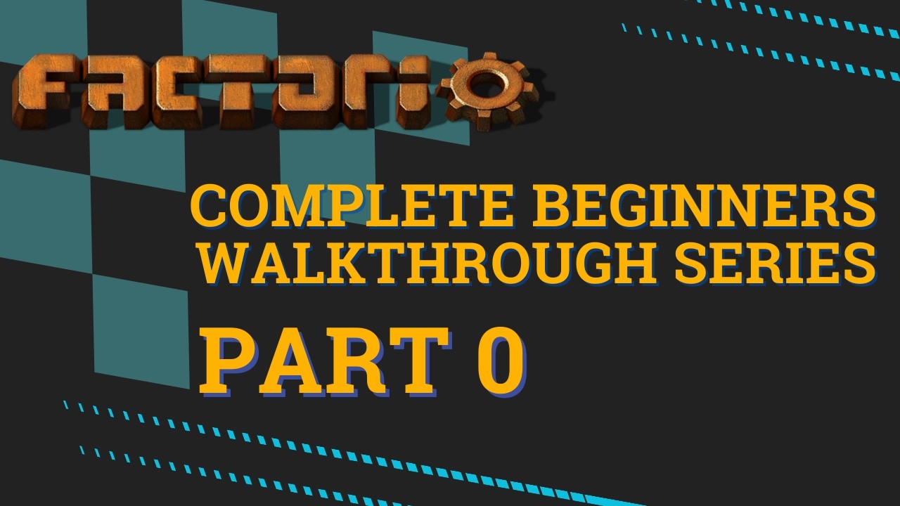 Factorio Guide for the Brand New Engineer: Play Along Series Episode 0