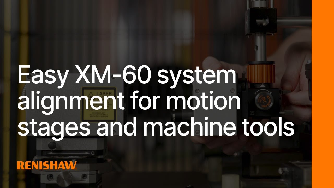 Easy XM-60 multi-axis calibrator alignment for motion stages and machine tools