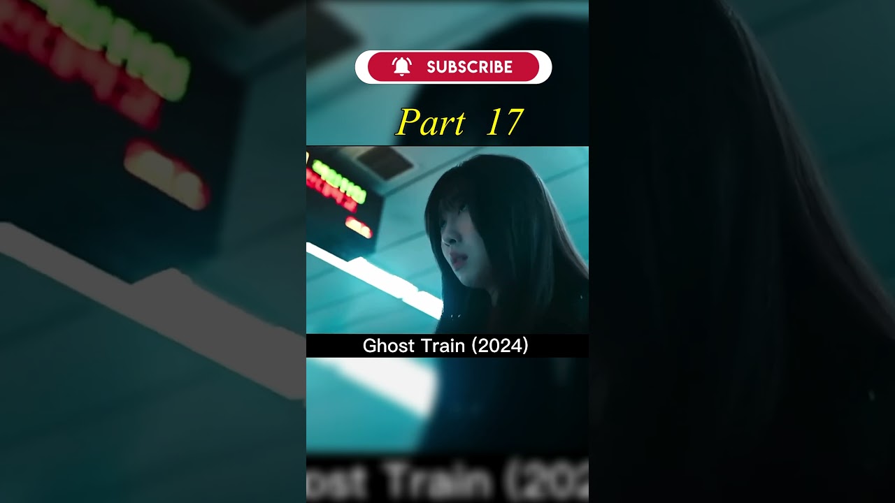 Ghost Train 2024 Explained in Hindi  Horror Train Full Movie Explained  Korean Horror part 17