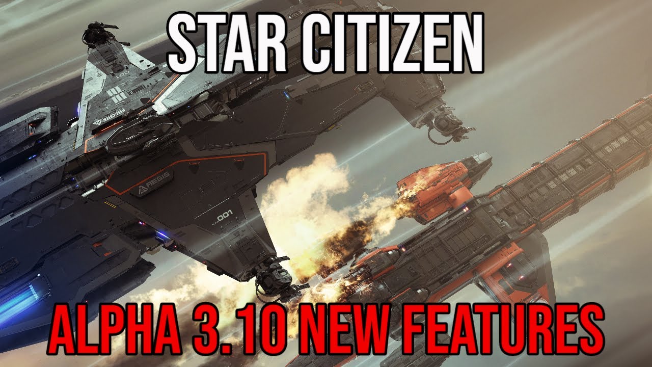 Star Citizen Alpha 3.10 | What New Features Are We Getting?