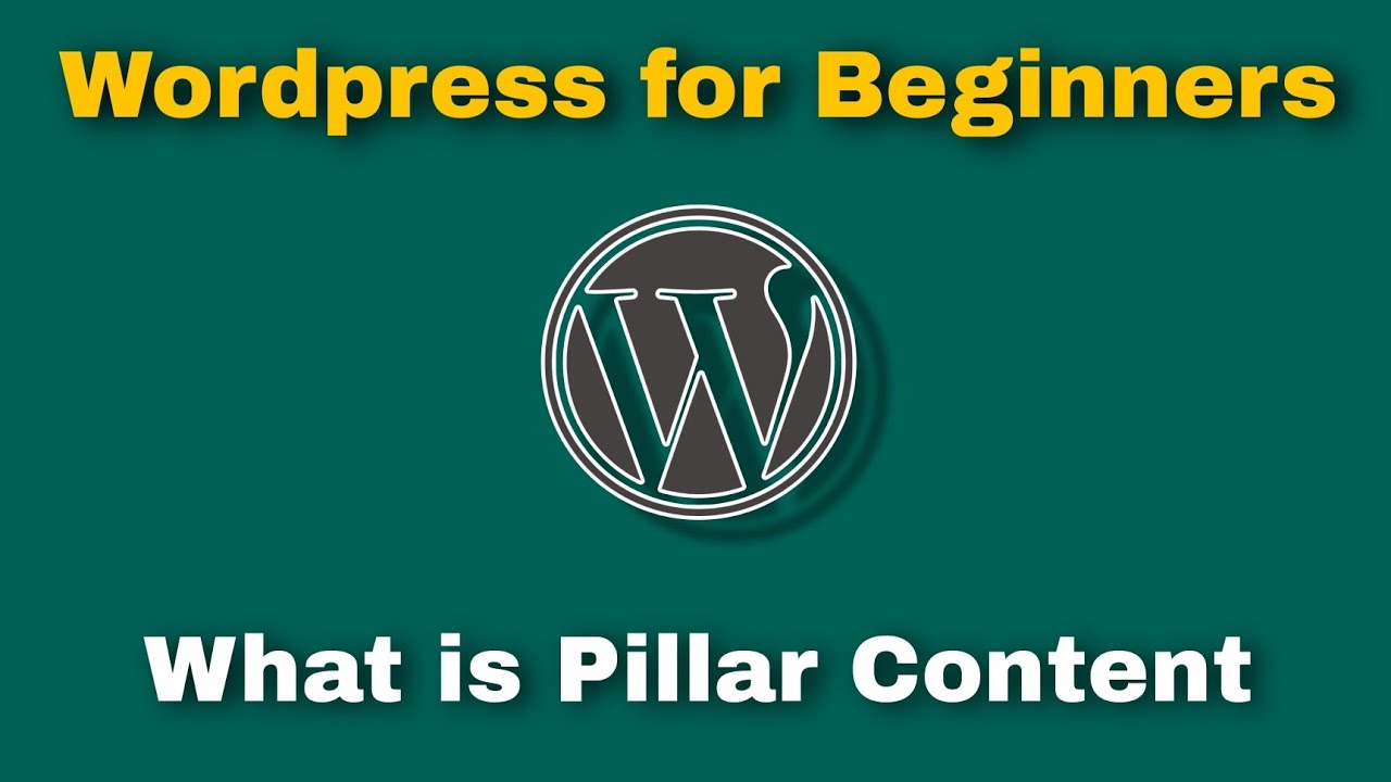 What is Pillar Content in Wordpress | Wordpress for beginners Full Course