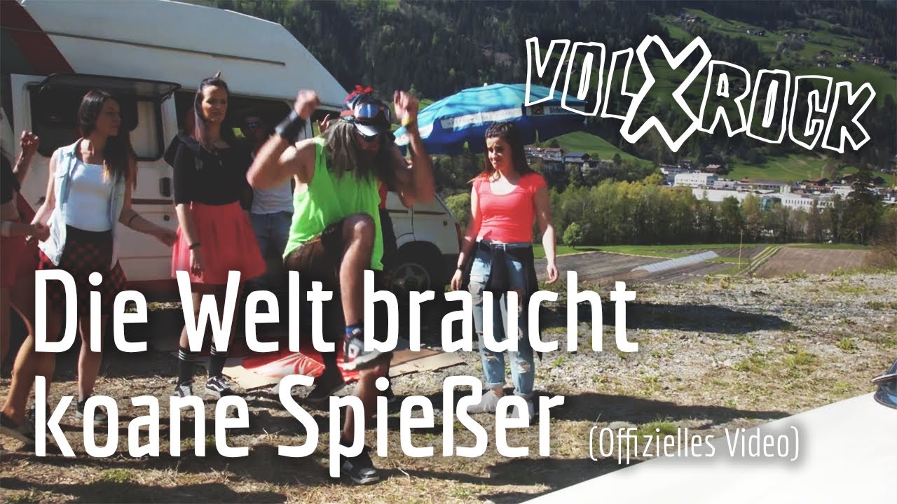 Volxrock - Die Welt braucht koane Spie&szlig;er (Offizielles Video)