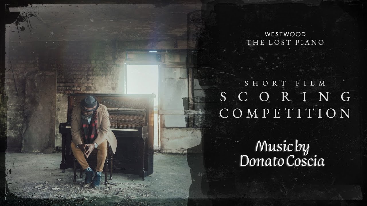 Donato Coscia - The Lost Piano | Westwood Short Film Scoring Competition 