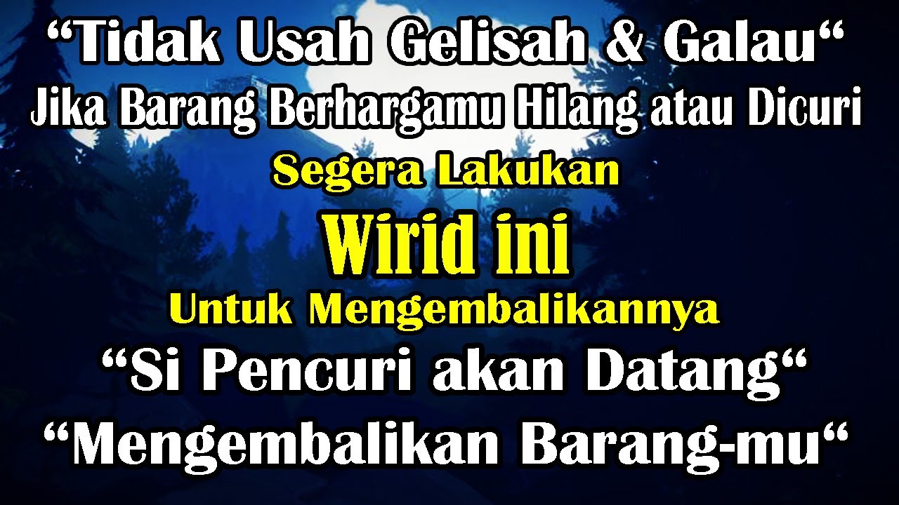 Baca Wirid ini Jika Barangmu dicuri, Si Pencuri akan Datang Mengambalikan Barangmu