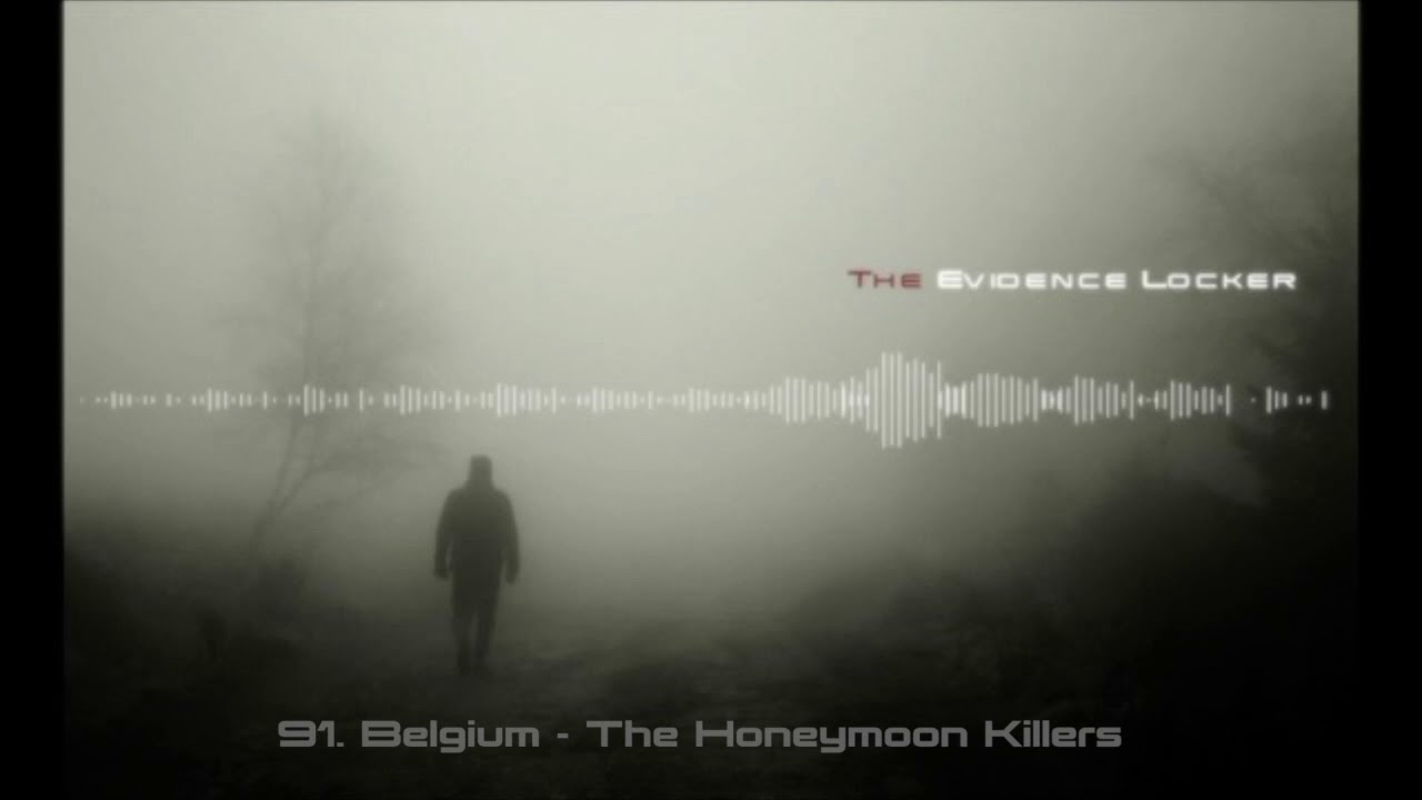 91. Belgium - The Honeymoon Killers PODCAST