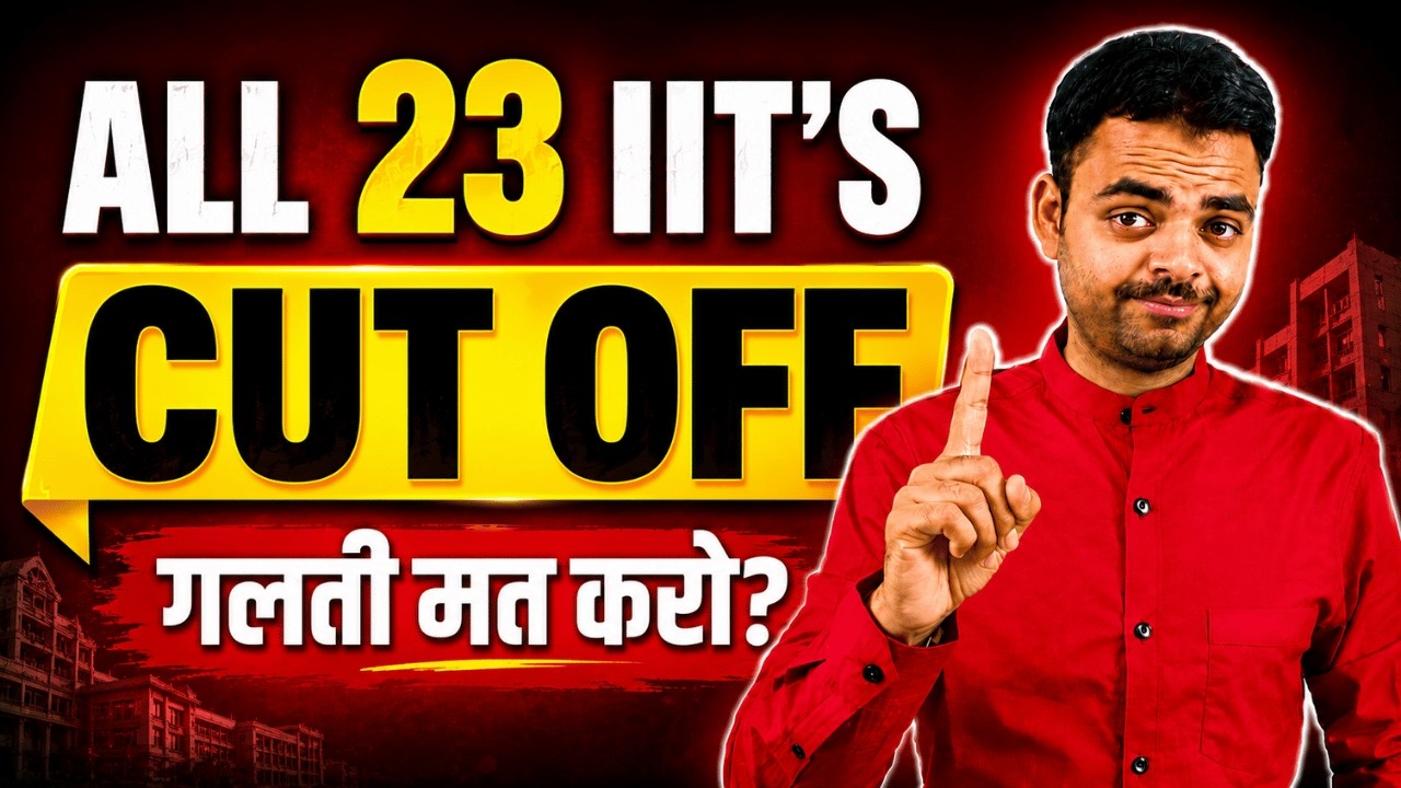 All 23 IIT's Cut off, Branch Wise, Category Wise, Mistakes to Avoid in IIT JoSAA Counselling