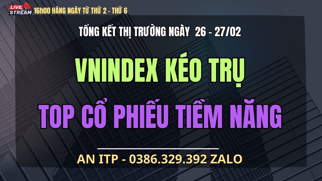 Giải Phẫu Sau Giờ Khớp Lệnh | Vnindex Kéo Trụ | Top Cổ Phiếu Tiềm Năng