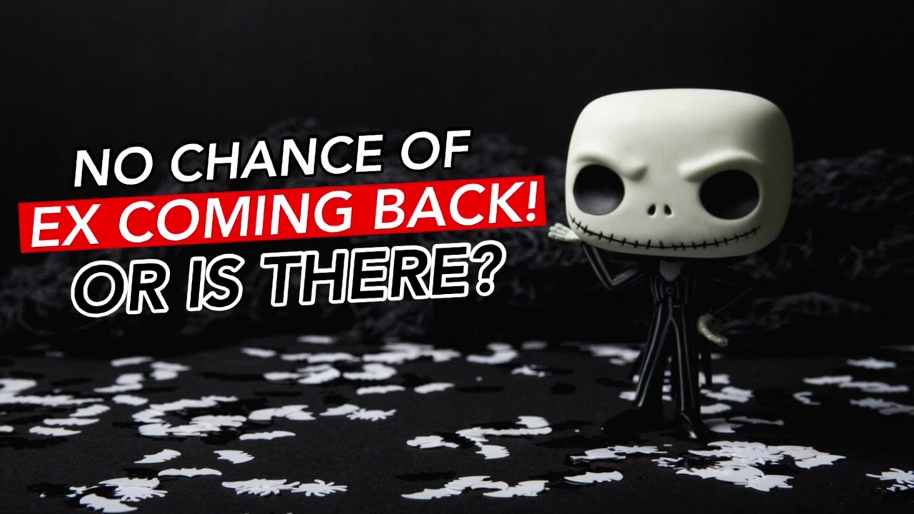 My Ex Says There Is No Chance Of Getting Back Together | I'm Scared My Ex Won't Reach Out