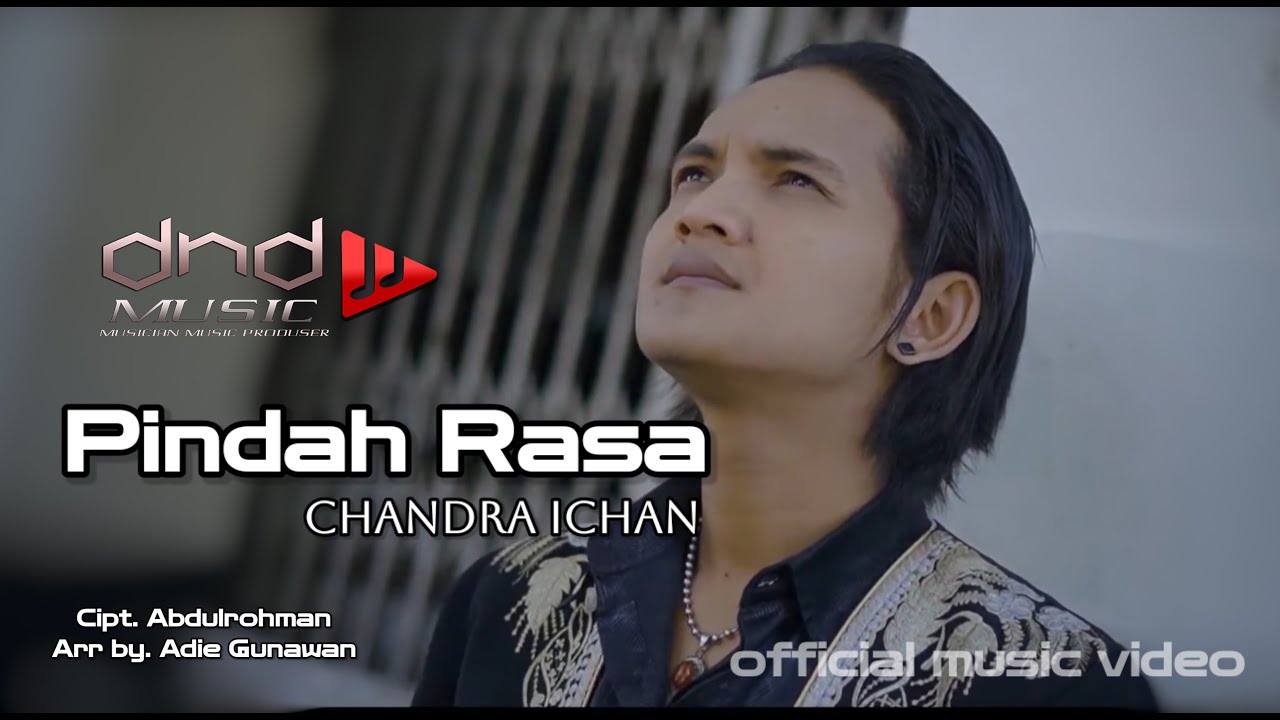 PINDAH RASA - CHANDRA ICHAN ( Official Music Video )