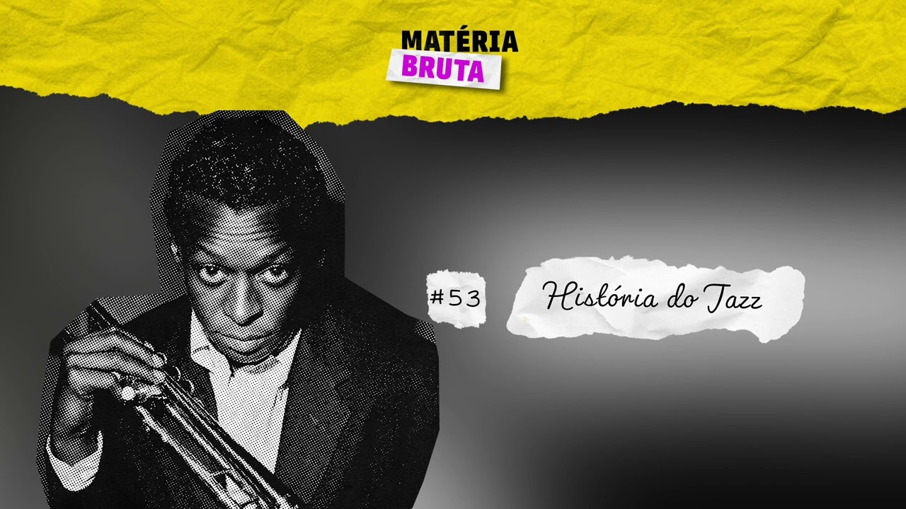 A História do Jazz com João Marcelo Bôscoli | Podcast Matéria Bruta •  Episódio 53