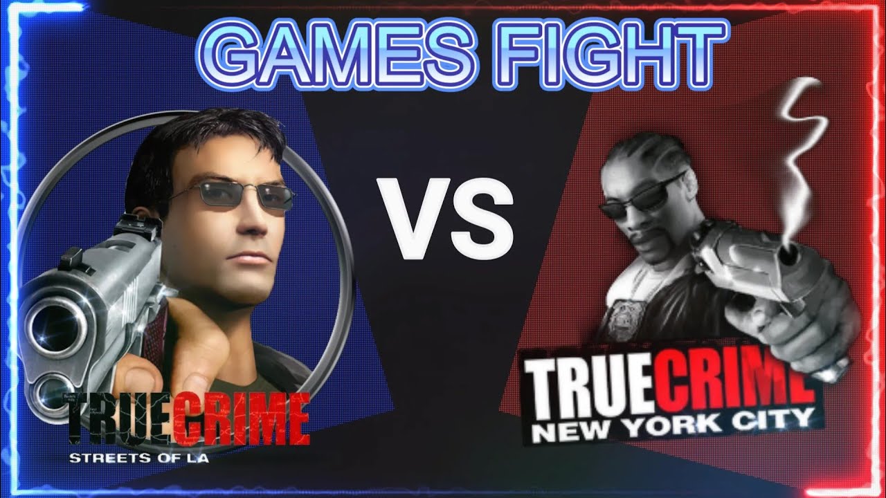 GAMES FIGHT #4: TRUE CRIME: STREETS OF LA VS TRUE CRIME: NEW YORK CITY  (WHICH ONE IS THE BEST) (4K)