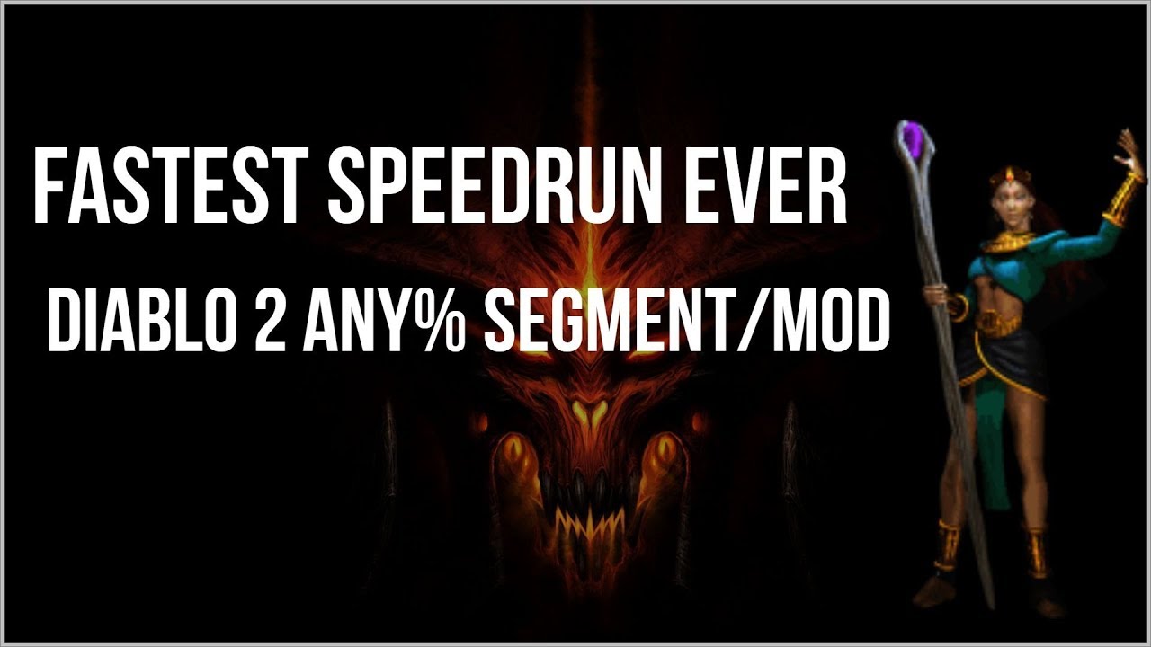 FASTEST DIABLO 2 SPEEDRUN IN HISTORY - Any% Modded Segment Theory Run (33228 frames / 22:09.120)