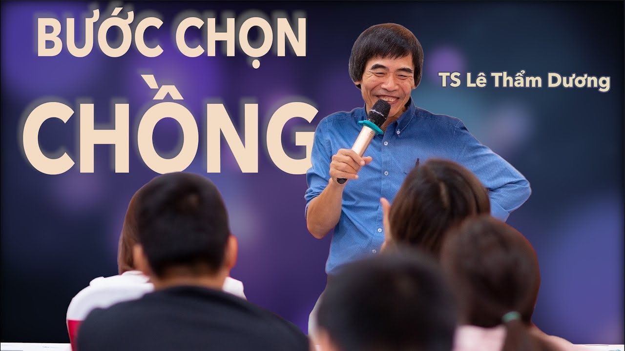 BƯỚC CHỌN CHỒNG - TS LÊ THẨM DƯƠNG