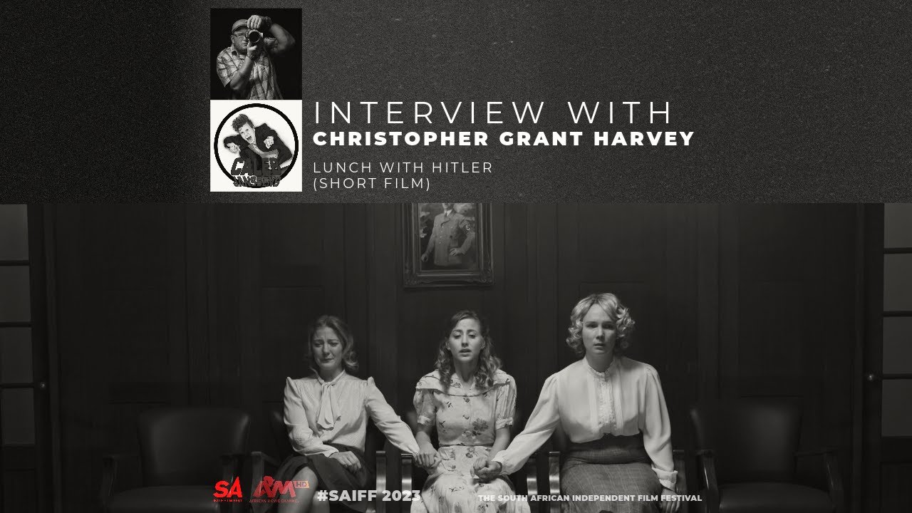 Interview Christopher Grant Harvey - Lunch With Hitler (Short Film)
