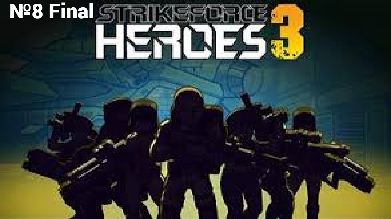 Strike force heroes 3 №8 Финал
