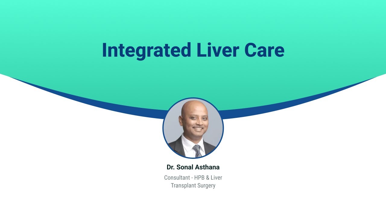 Integrated Liver Care | Dr. Sonal Asthana | Aster Bangalore