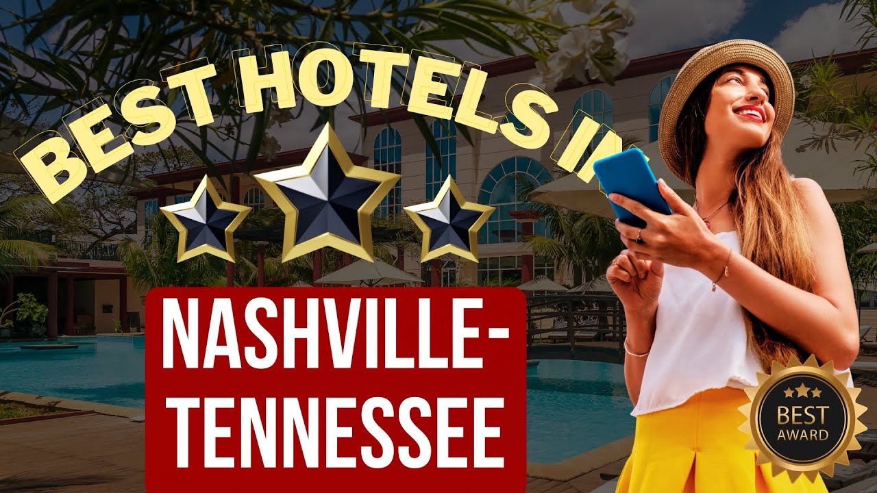 ⭐Top 5 Hotels In Nashville, Tennessee