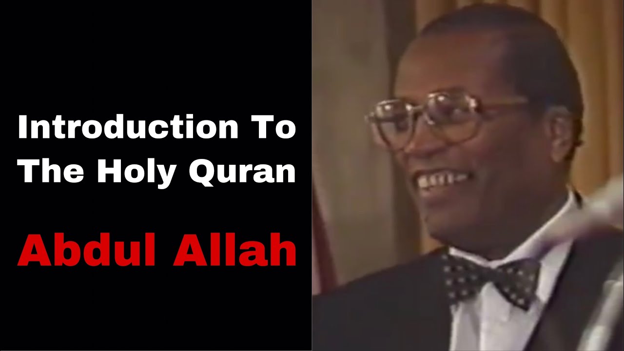 Introduction to the Holy Quran - Abdul Allah Muhammad aka (John Shabazz) (audio only)