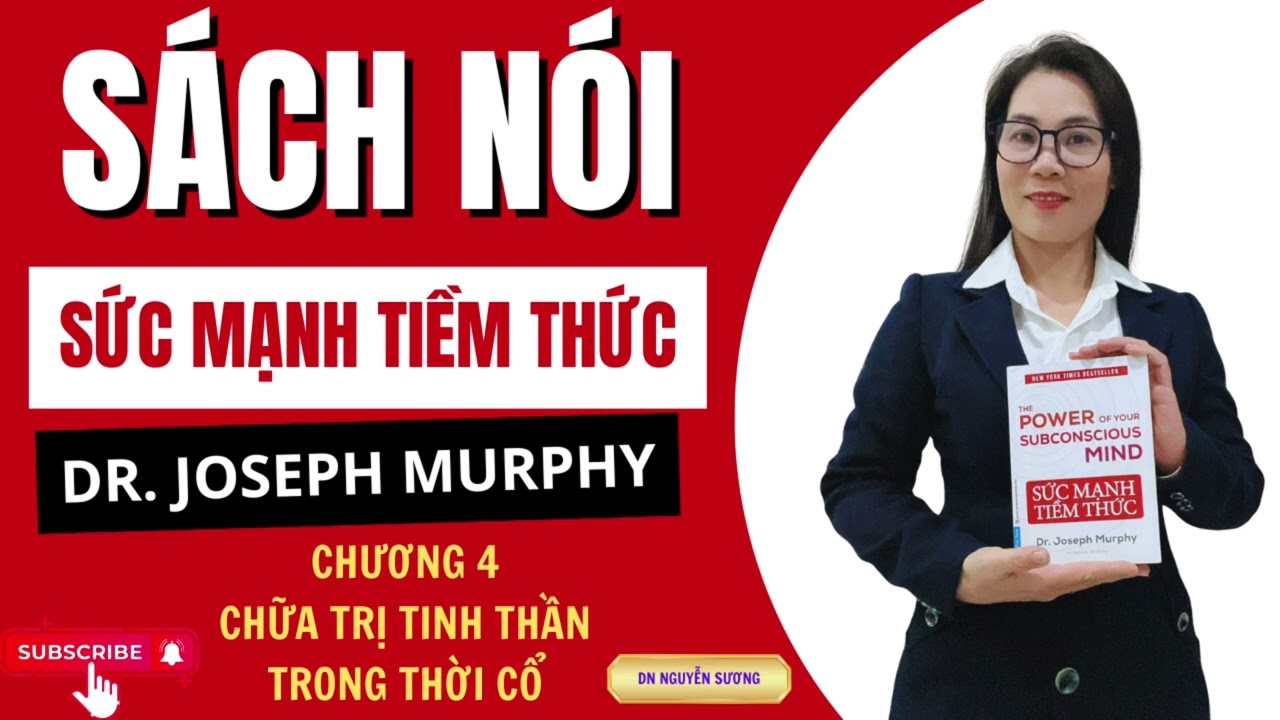 Sức mạnh tiềm thức ( DR. Joseph Muphy) - Chương 4: Chữa trị tinh thần trong thời cổ