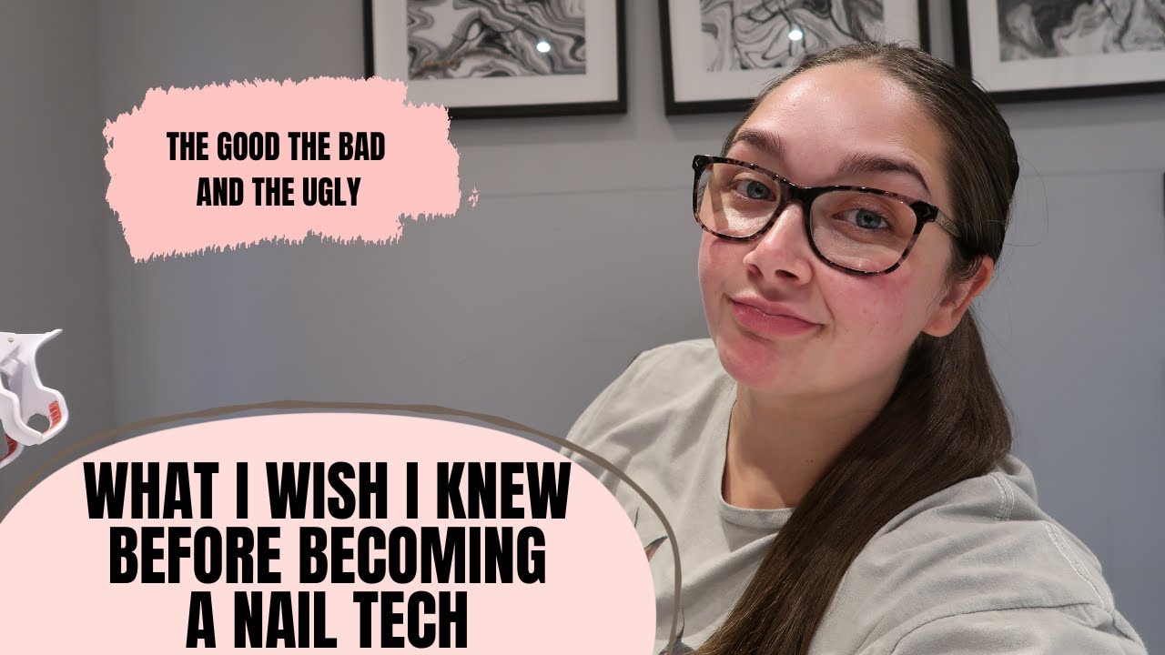 WHAT I WISH I KNEW BEFORE BECOMING A NAIL TECH