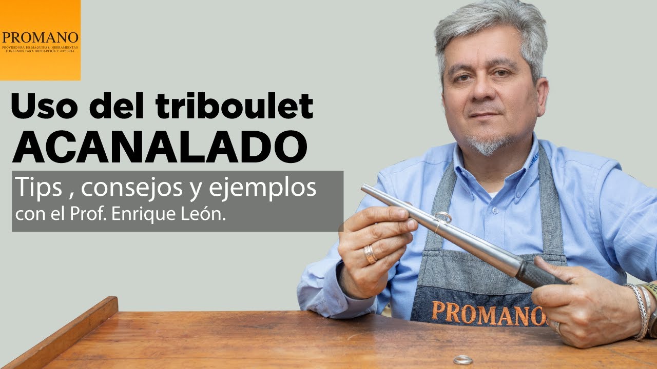Uso del triboulet (lastra)acanalado